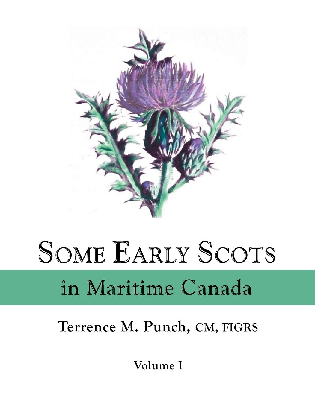 Some Early Scots In Maritime Canada. Volume I,Used