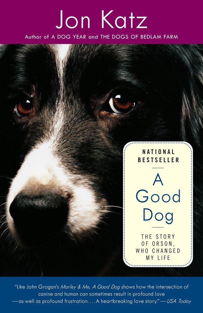 A Good Dog: The Story Of Orson, Who Changed My Life,Used