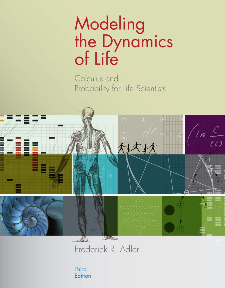 Modeling the Dynamics of Life: Calculus and Probability for Life Scientists,Used