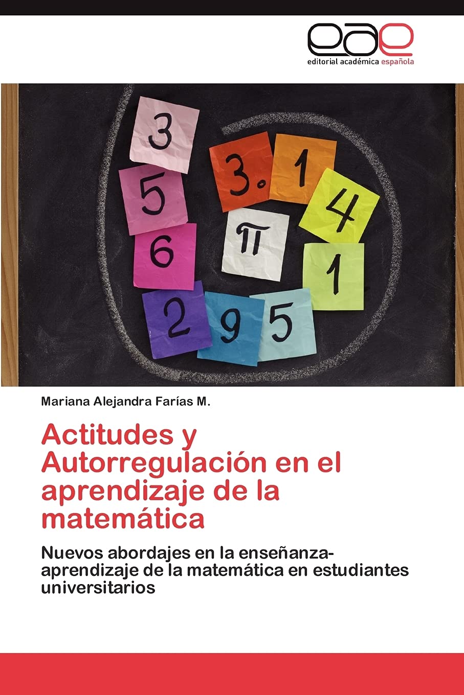 Actitudes y Autorregulacin en el aprendizaje de la matemtica: Nuevos abordajes en la enseanzaaprendizaje de la matemtica ,Used