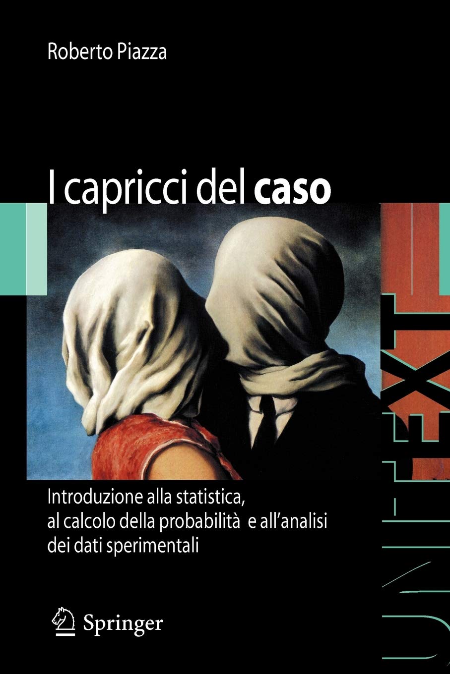 I Capricci Del Caso: Introduzione Alla Statistica, Al Calcolo Della Probabilit E Alla Teoria Degli Errori (Unitext) (Italian Edi,New