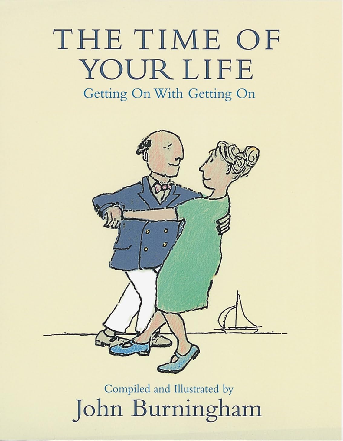 The Time of Your Life: Getting on With Getting on,Used
