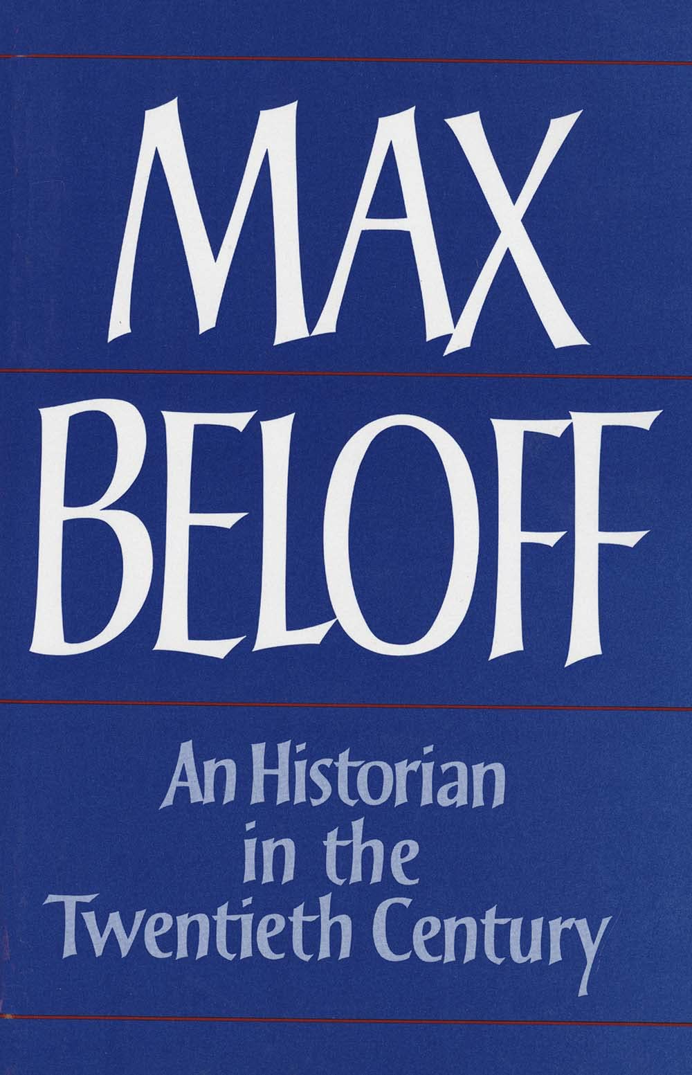 An Historian in the Twentieth Century: Chapters in Intellectual Autobiography,Used