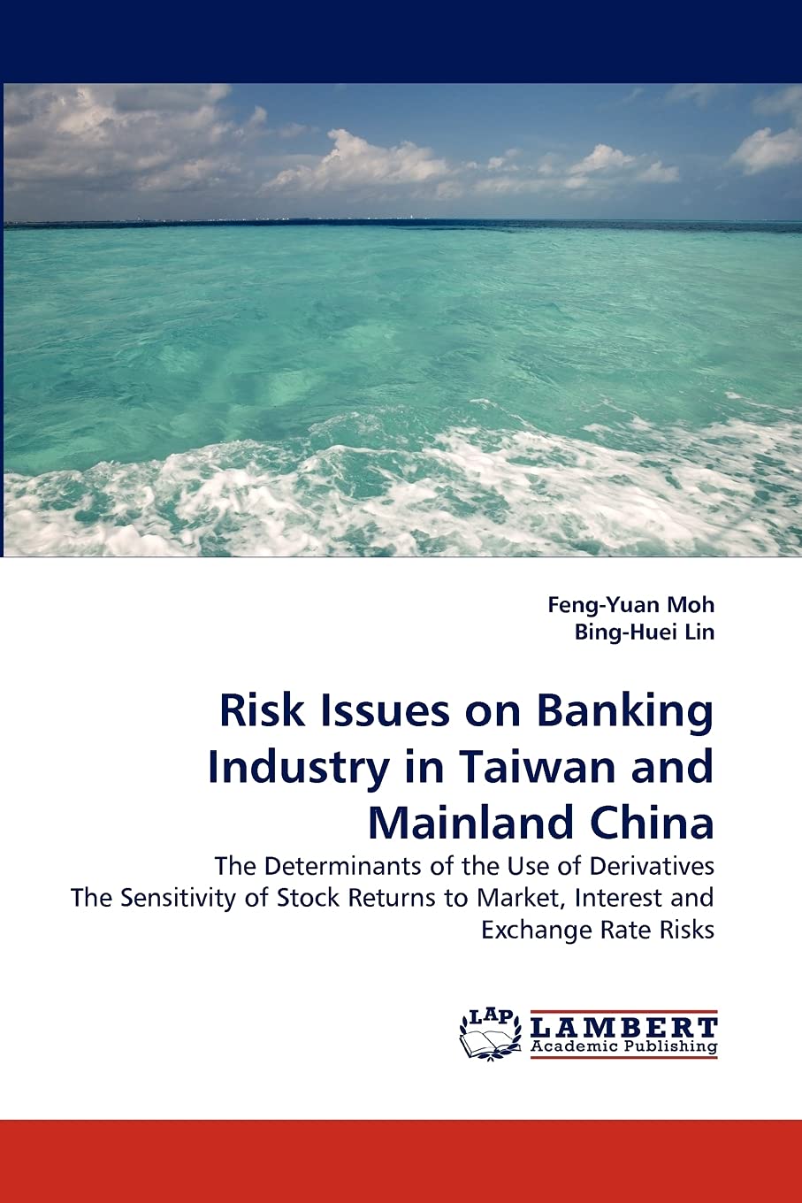 Risk Issues on Banking Industry in Taiwan and Mainland China: The Determinants of the Use of Derivatives The Sensitivity of Stoc,Used