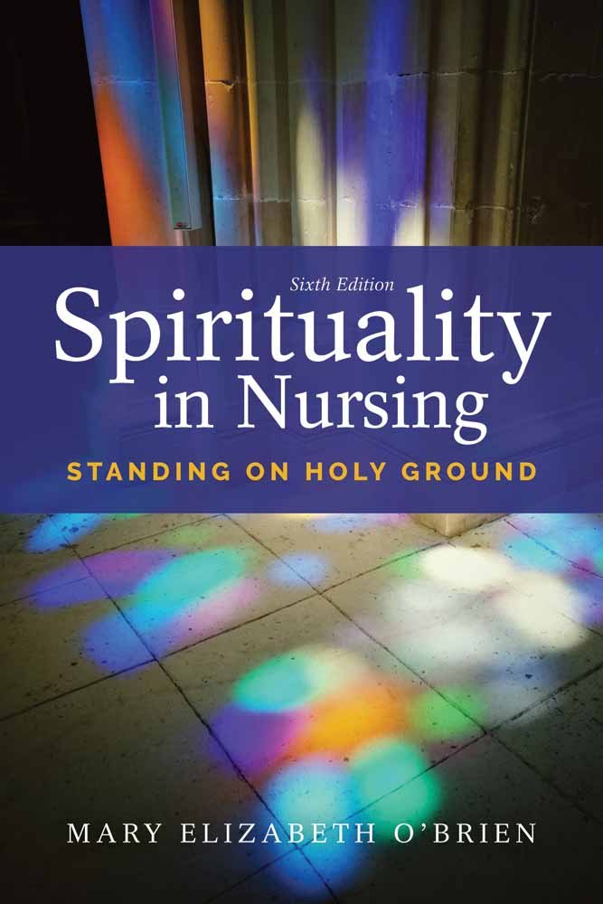Spirituality in Nursing: Standing on Holy Ground,Used