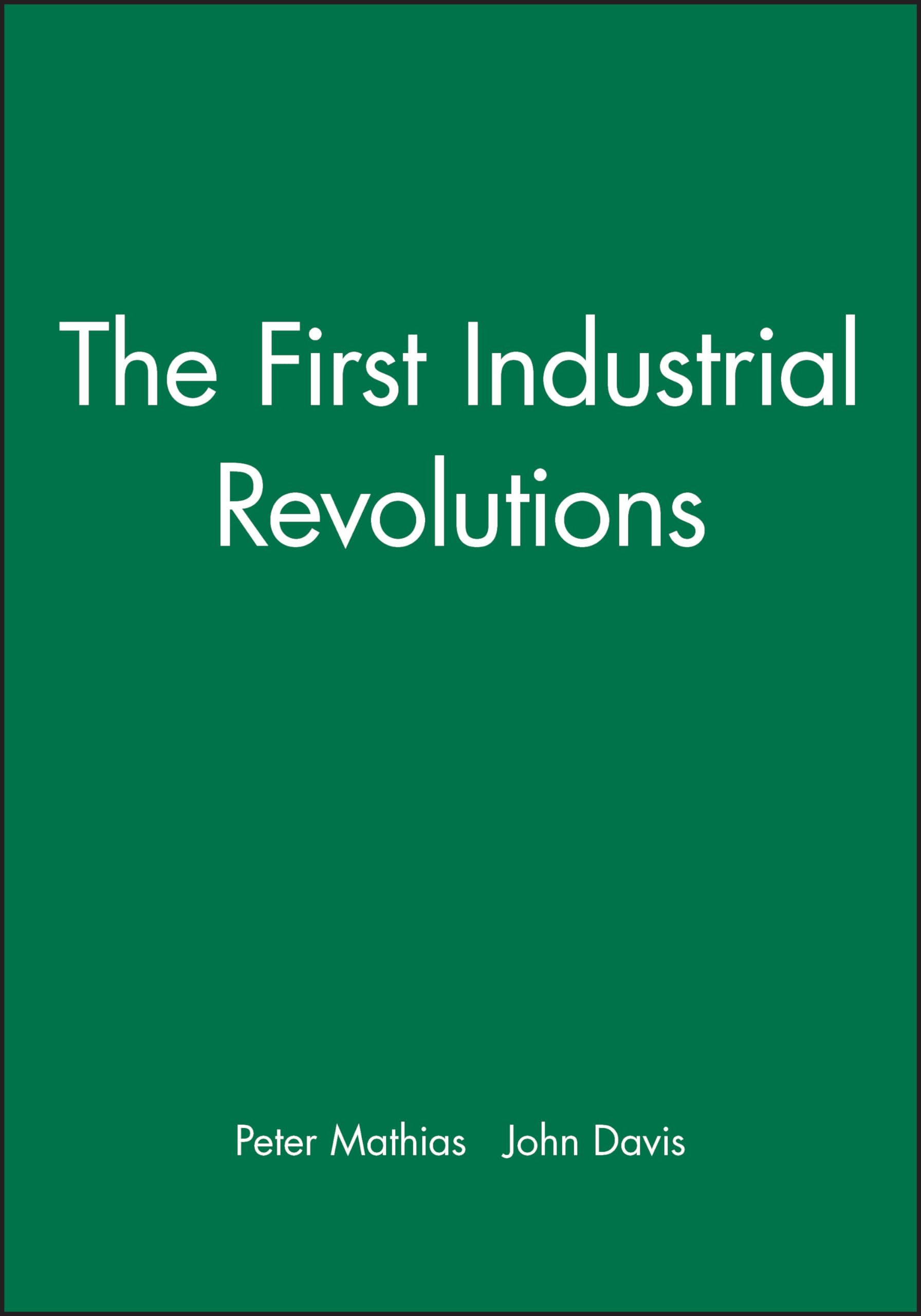 First Industrial Revolutions (The Nature of Industrialization),Used
