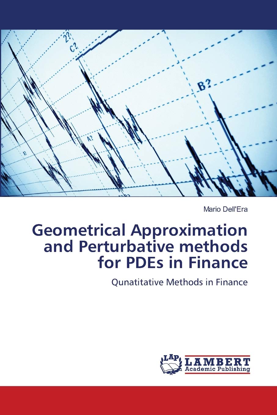 Geometrical Approximation and Perturbative methods for PDEs in Finance: Qunatitative Methods in Finance,Used