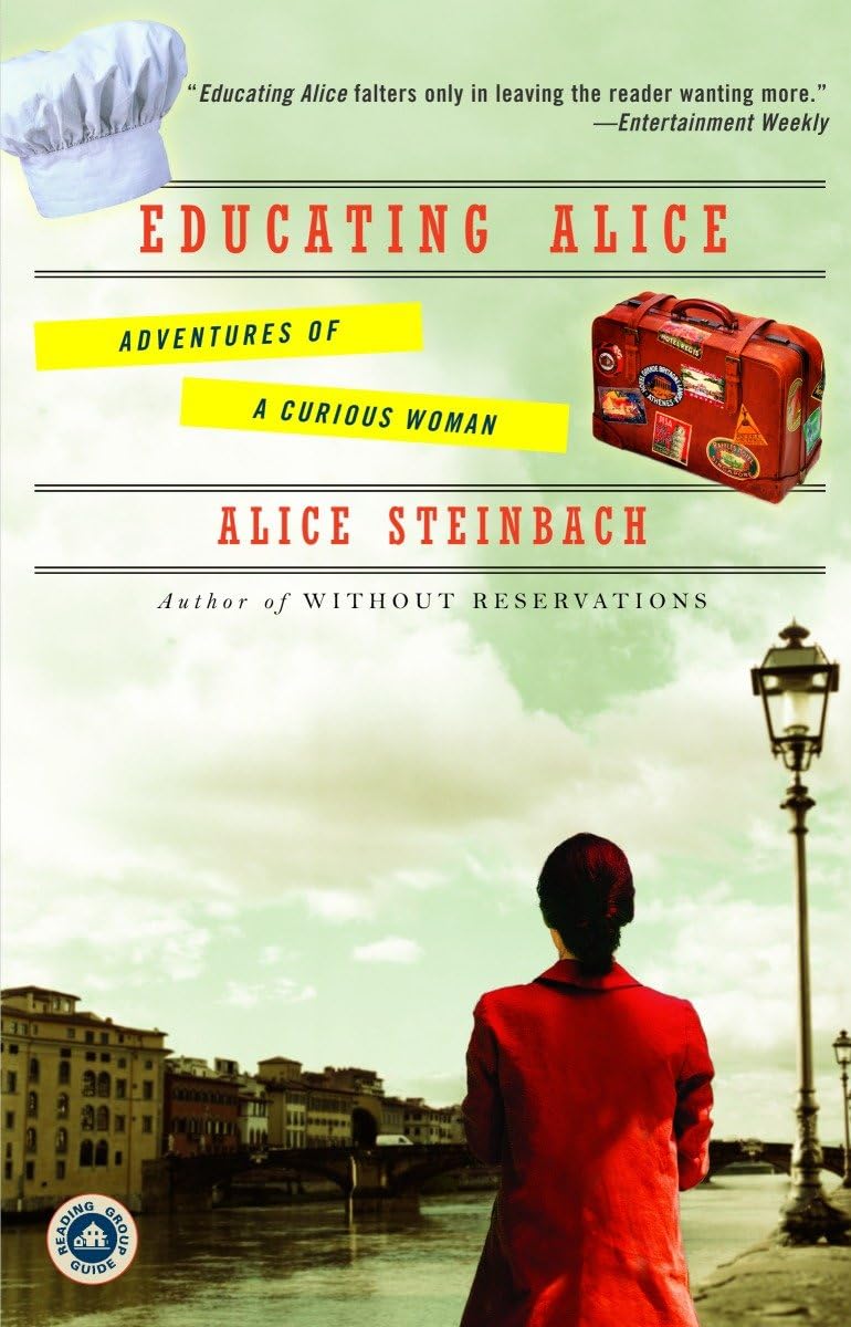 Educating Alice: Adventures Of A Curious Woman,Used