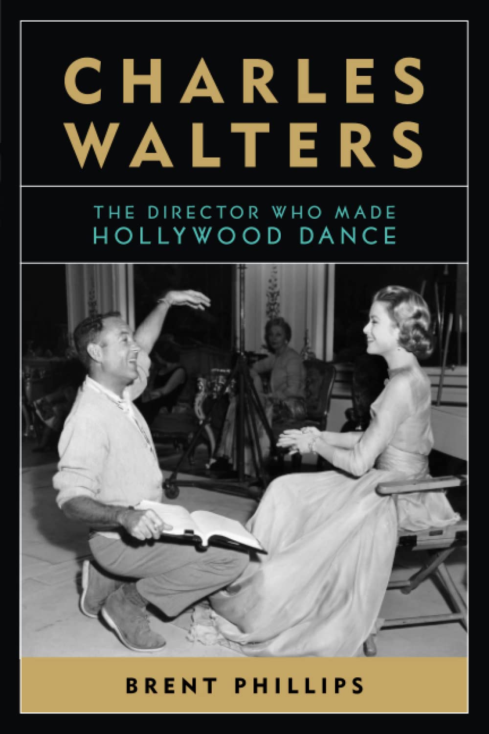 Charles Walters: The Director Who Made Hollywood Dance (Screen Classics),Used