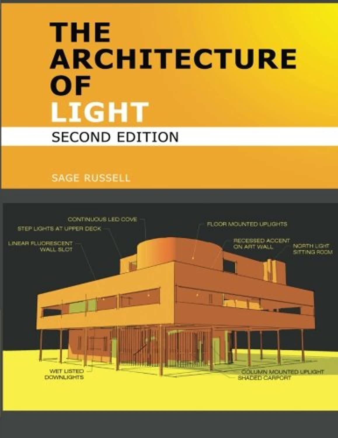 The Architecture Of Light (2Nd Edition): A Textbook Of Procedures And Practices For The Architect, Interior Designer And Lightin,New