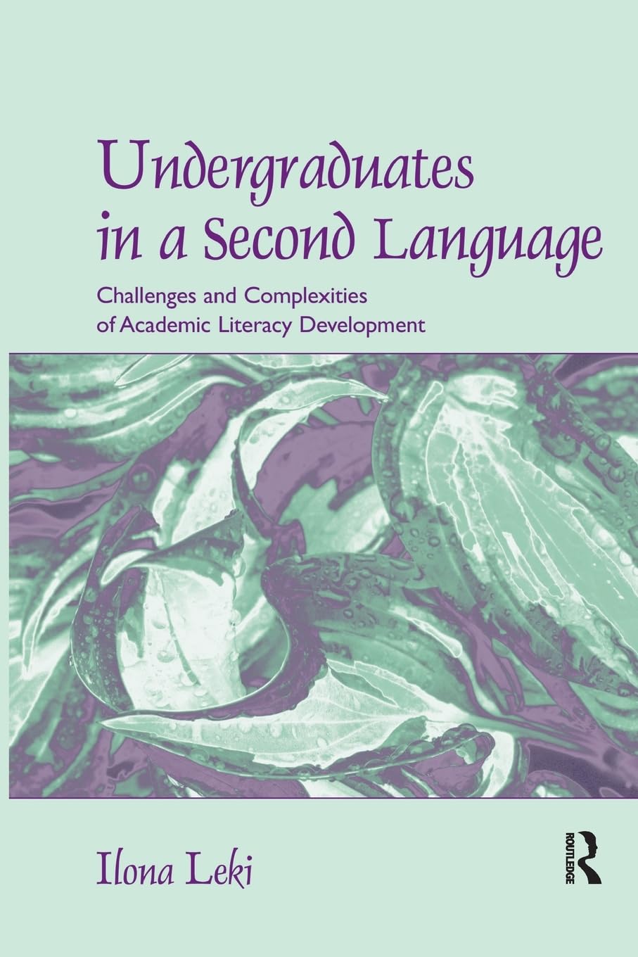 Undergraduates in a Second Language: Challenges and Complexities of Academic Literacy Development,Used