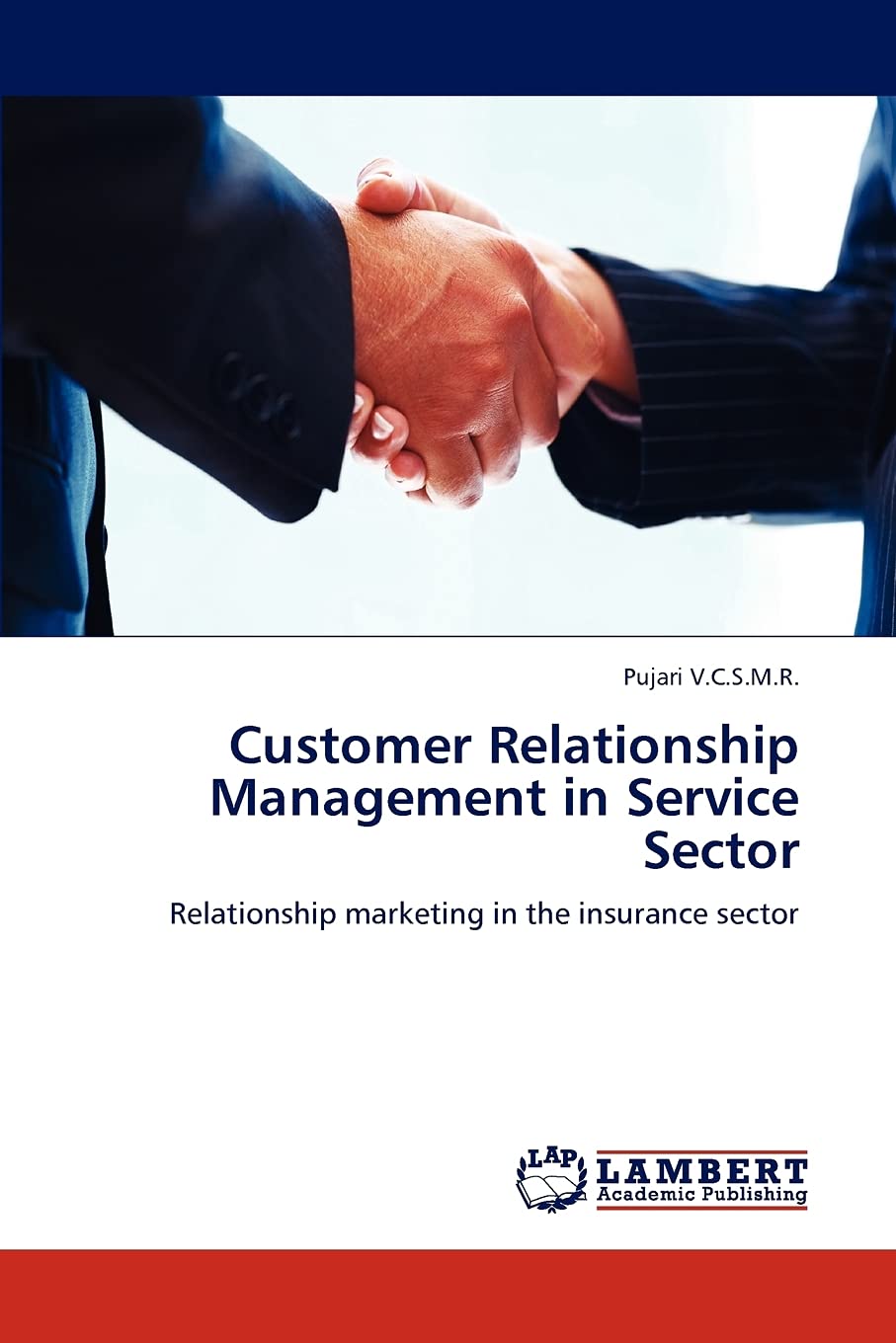 Customer Relationship Management in Service Sector: Relationship marketing in the insurance sector,Used