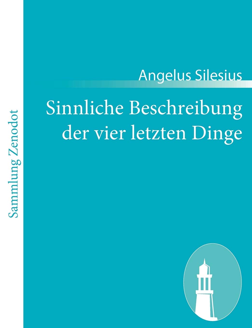 Sinnliche Beschreibung der vier letzten Dinge (German Edition),Used