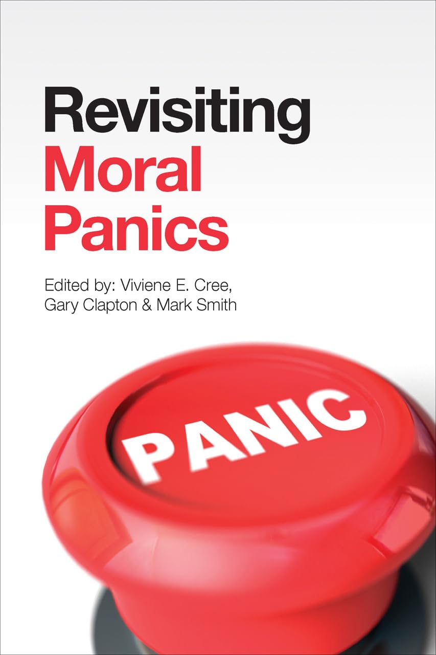 Revisiting Moral Panics (Moral Panics in Theory and Practice),Used