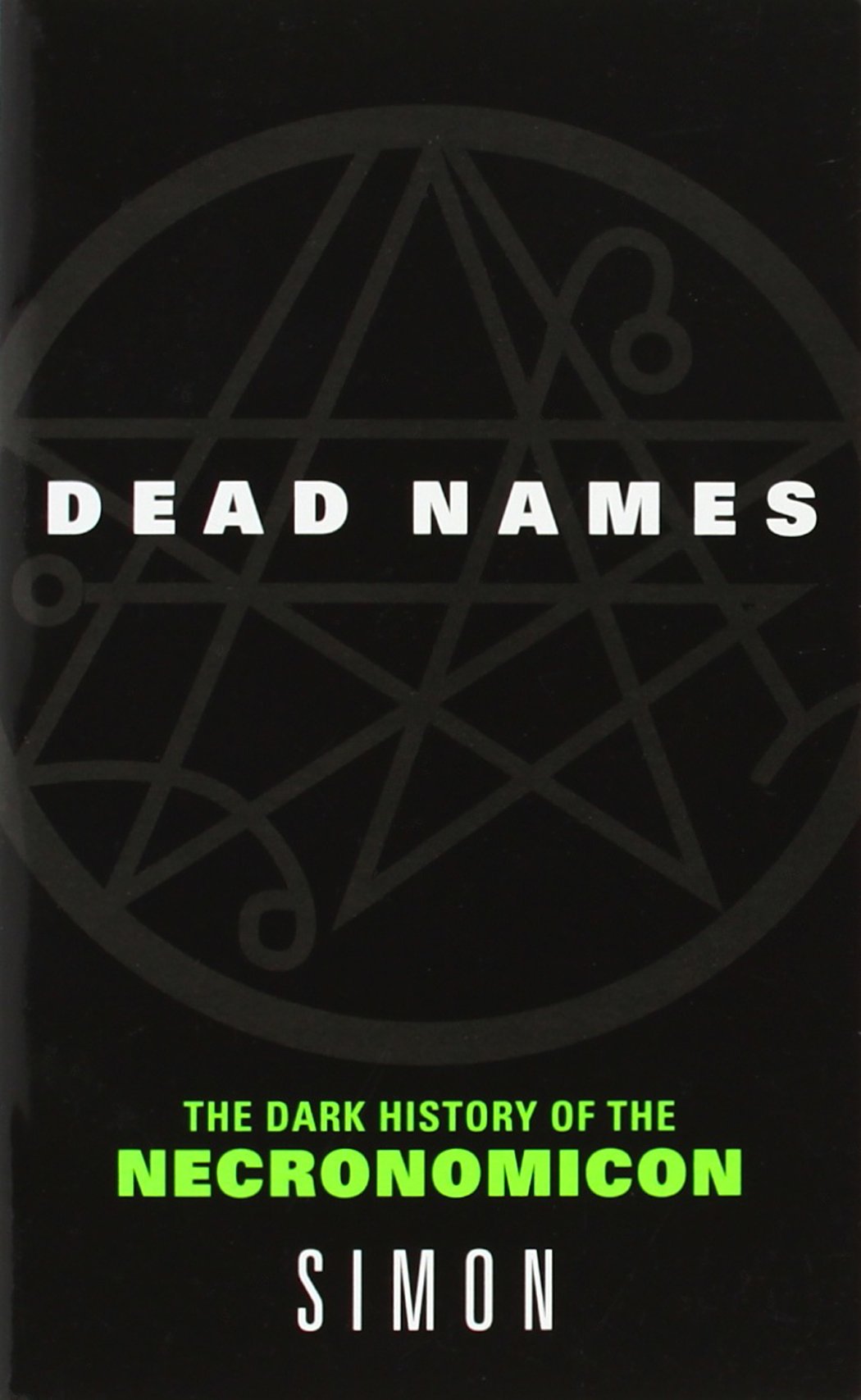 Dead Names: The Dark History Of The Necronomicon