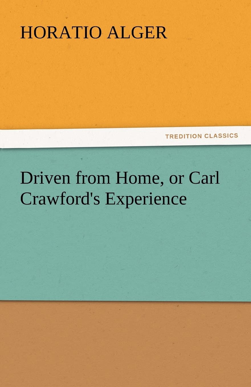 Driven from Home, or Carl Crawford's Experience,Used
