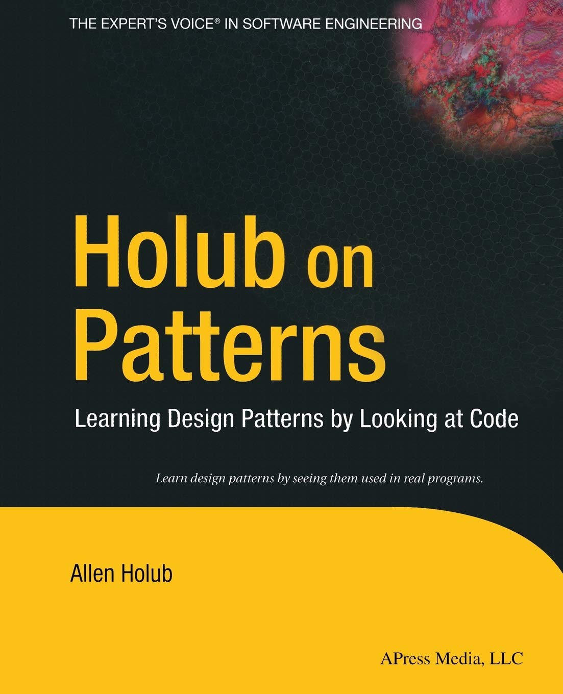 Holub on Patterns: Learning Design Patterns by Looking at Code,Used