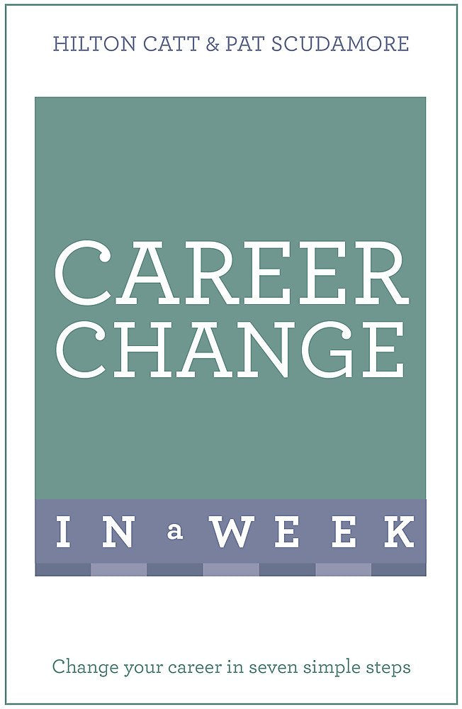 Change Your Career In A Week: Teach Yourself