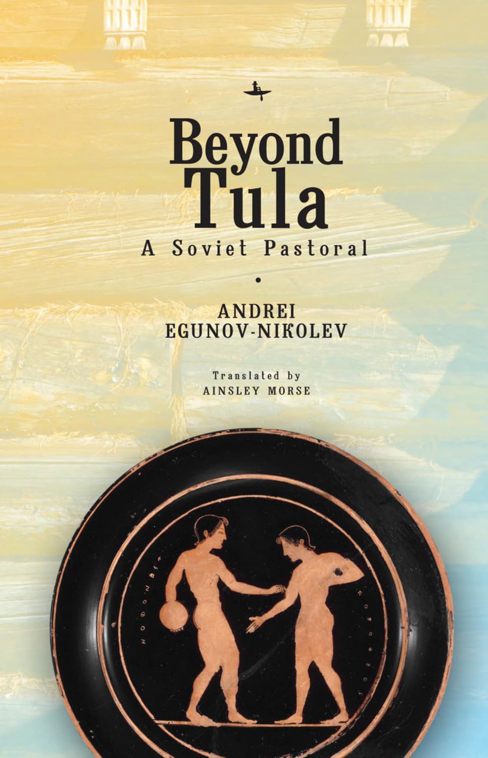 Beyond Tula: A Soviet Pastoral (Cultural Revolutions: Russia In The Twentieth Century),Used