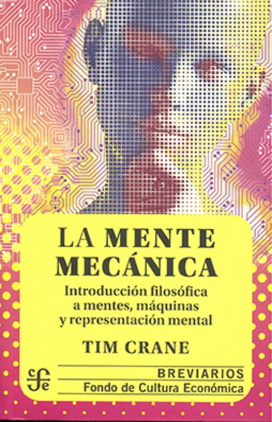 La mente mecnica. Introduccin filosfica a mentes, mquinas y representacin mental (Breviarios) (Spanish Edition),Used