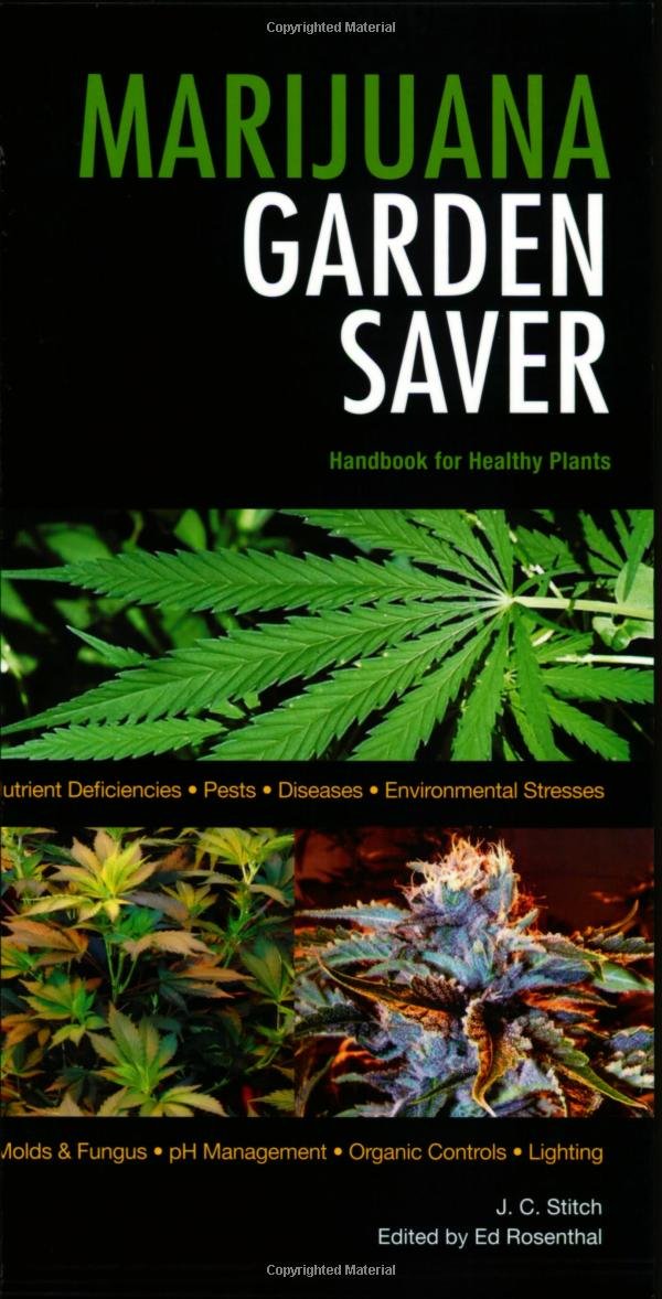 Marijuana Garden Saver: Handbook For Healthy Plants