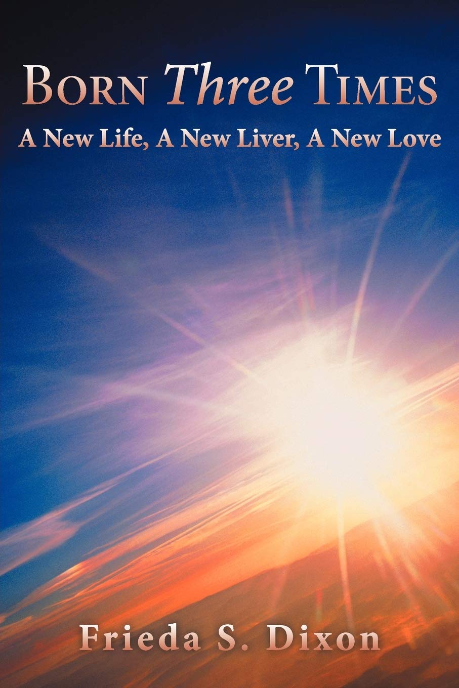 Born Three Times: A New Life, A New Liver, A New Love,Used