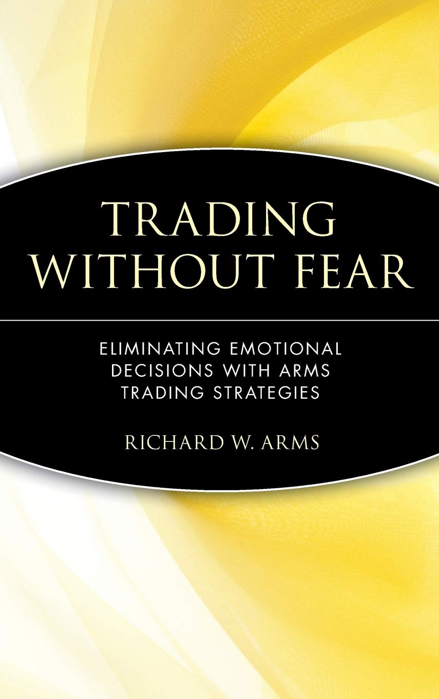 Trading Without Fear: Eliminating Emotional Decisions With Arms Trading Strategies