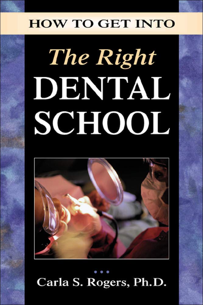 How To Get Into The Right Dental School,New