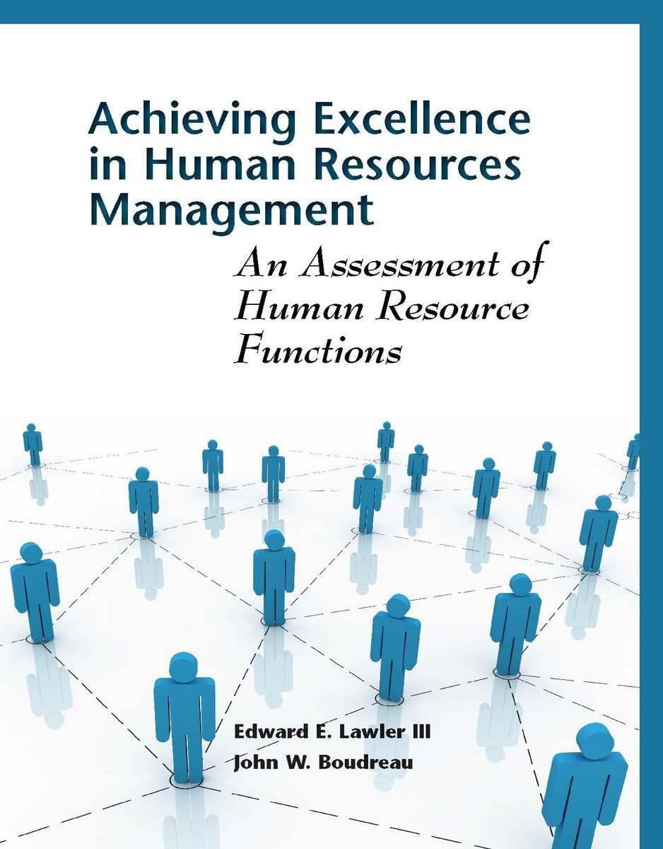 Achieving Excellence In Human Resources Management: An Assessment Of Human Resource Functions,Used