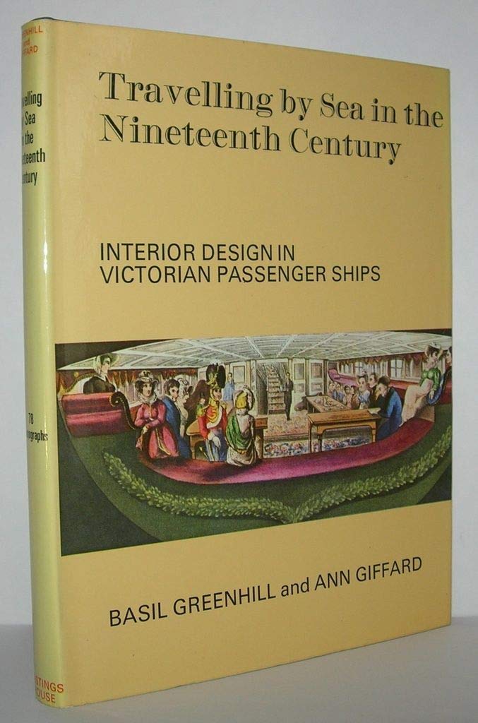 Travelling By Sea In The Nineteenth Century: Interior Design In Victorian Passenger Ships,Used