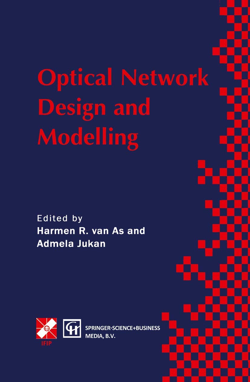 Optical Network Design and Modelling: IFIP TC6 Working Conference on Optical Network Design and Modelling 2425 February 1997, V,New