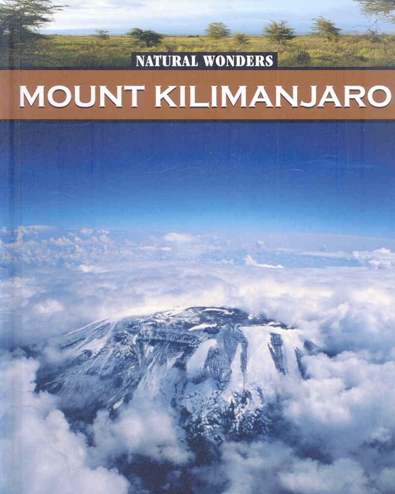 Mount Kilimanjaro: The Rooftop of Africa (Natural Wonders),Used