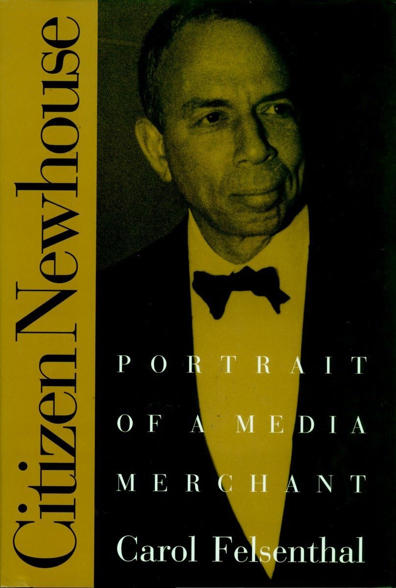 Citizen Newhouse: Portrait of a Media Merchant,Used