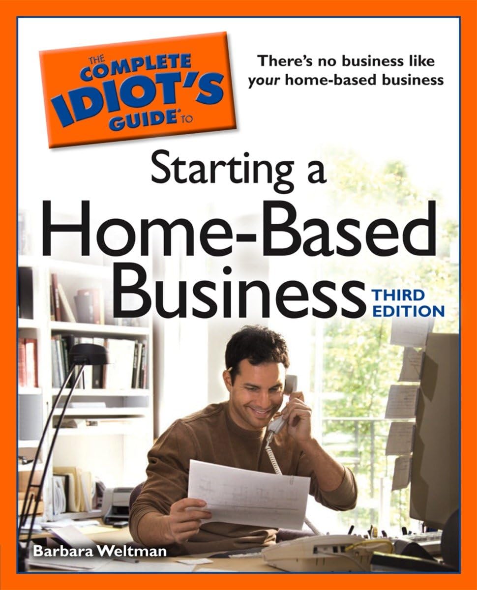 The Complete Idiot's Guide to Starting a HomeBased Business, 3E,Used