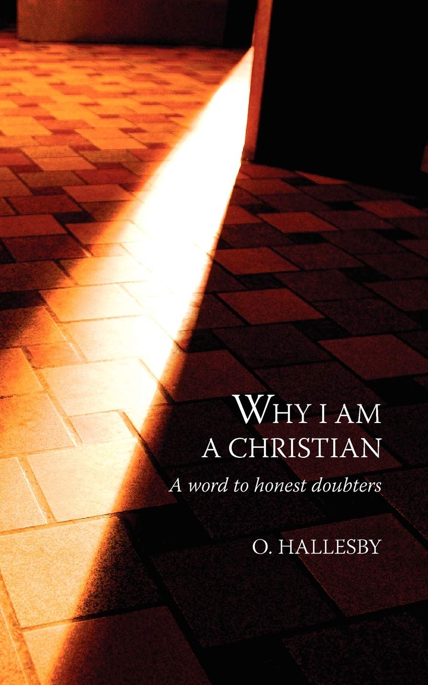 Why I Am a Christian: A Word to Honest Doubters,Used