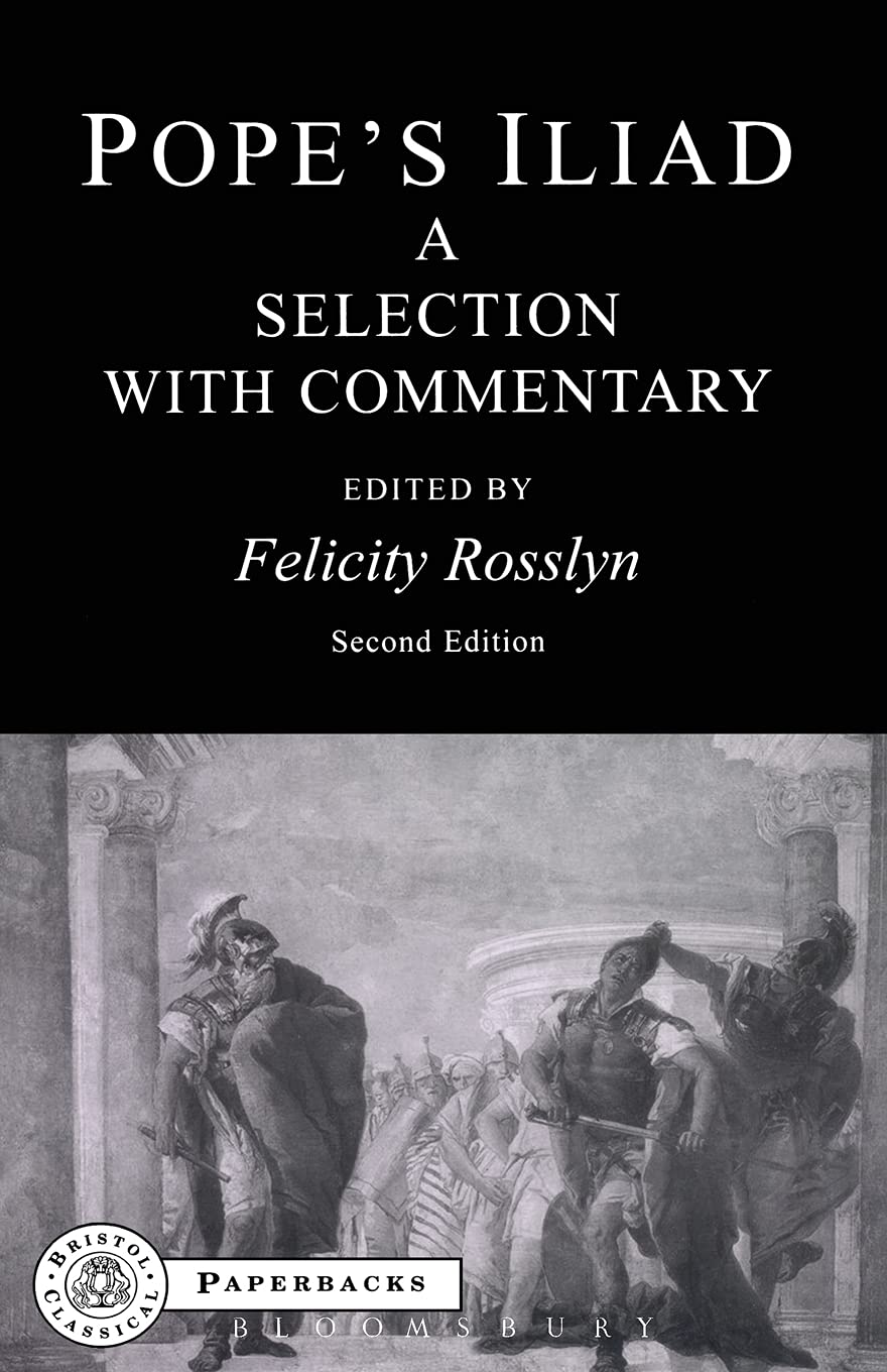Pope'S Iliad: A Selection With Commentary,Used