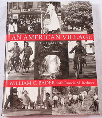 An American Village: The Light at the North End of the Tunnel,New