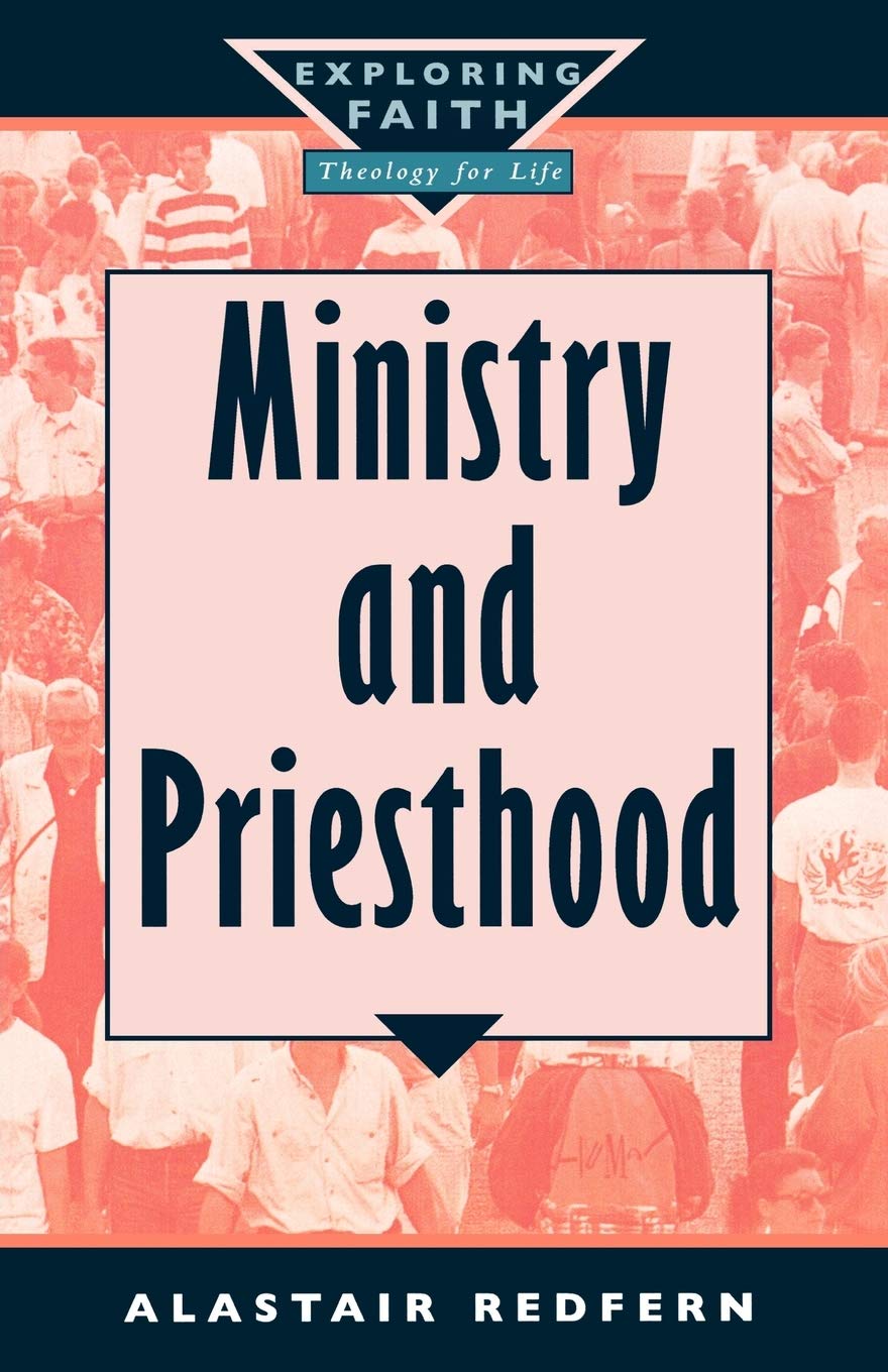 Ministry and Priesthood (Exploring Faith: Theology for Life),Used