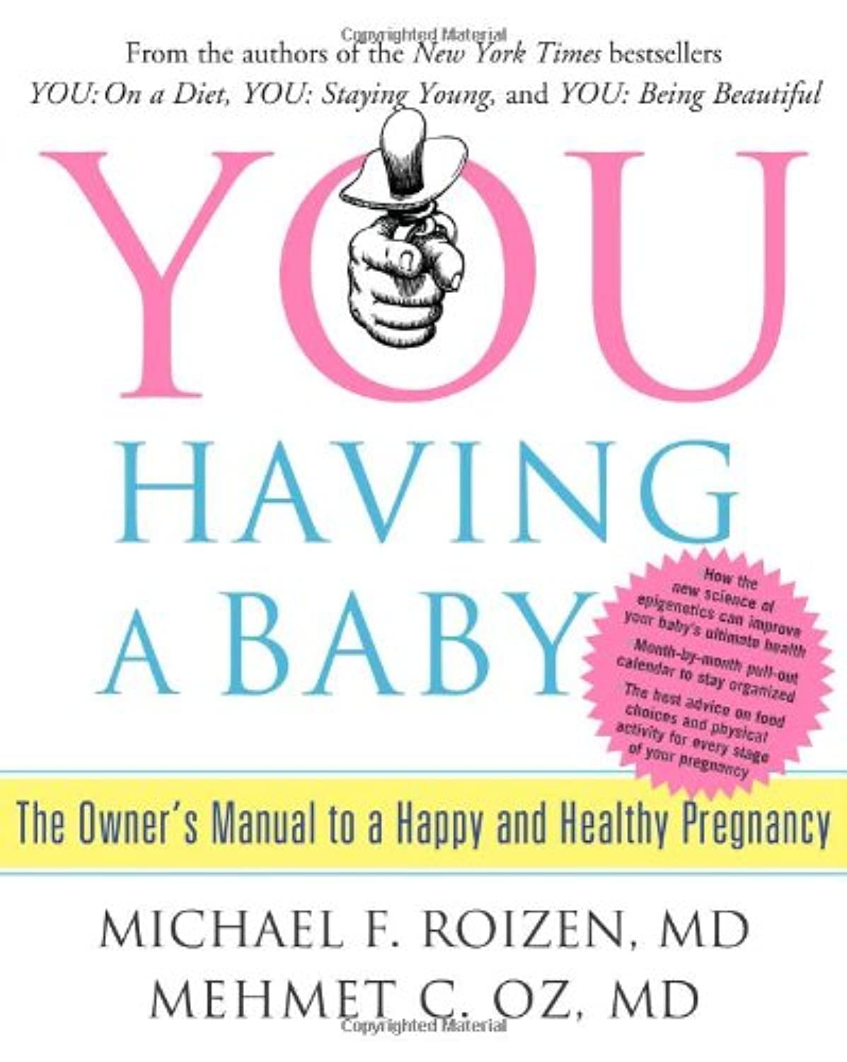 You: Having A Baby: The Owner'S Manual To A Happy And Healthy Pregnancy