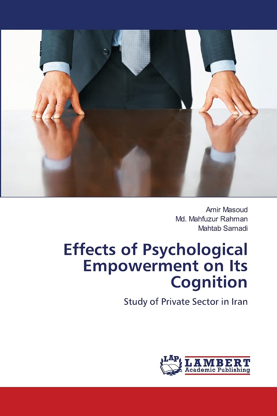 Effects of Psychological Empowerment on Its Cognition: Study of Private Sector in Iran,Used