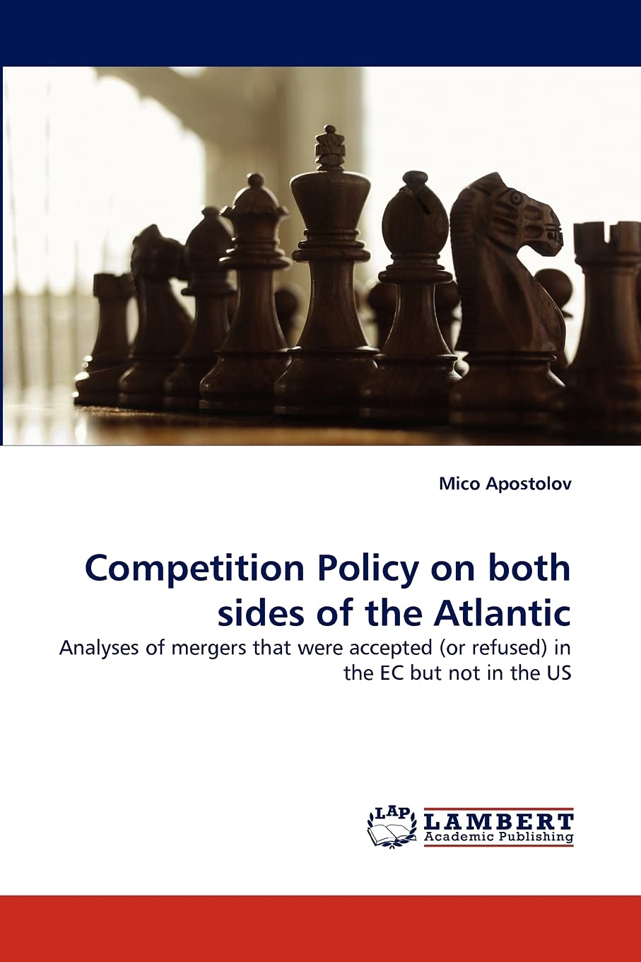 Competition Policy on both sides of the Atlantic: Analyses of mergers that were accepted (or refused) in the EC but not in the U,Used
