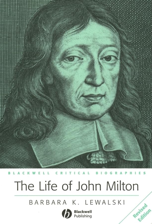 The Life of John Milton: A Critical Biography,Used