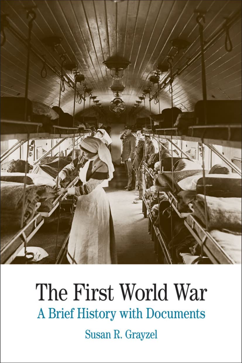 The First World War: A Brief History with Documents (The Bedford Series in History and Culture),Used
