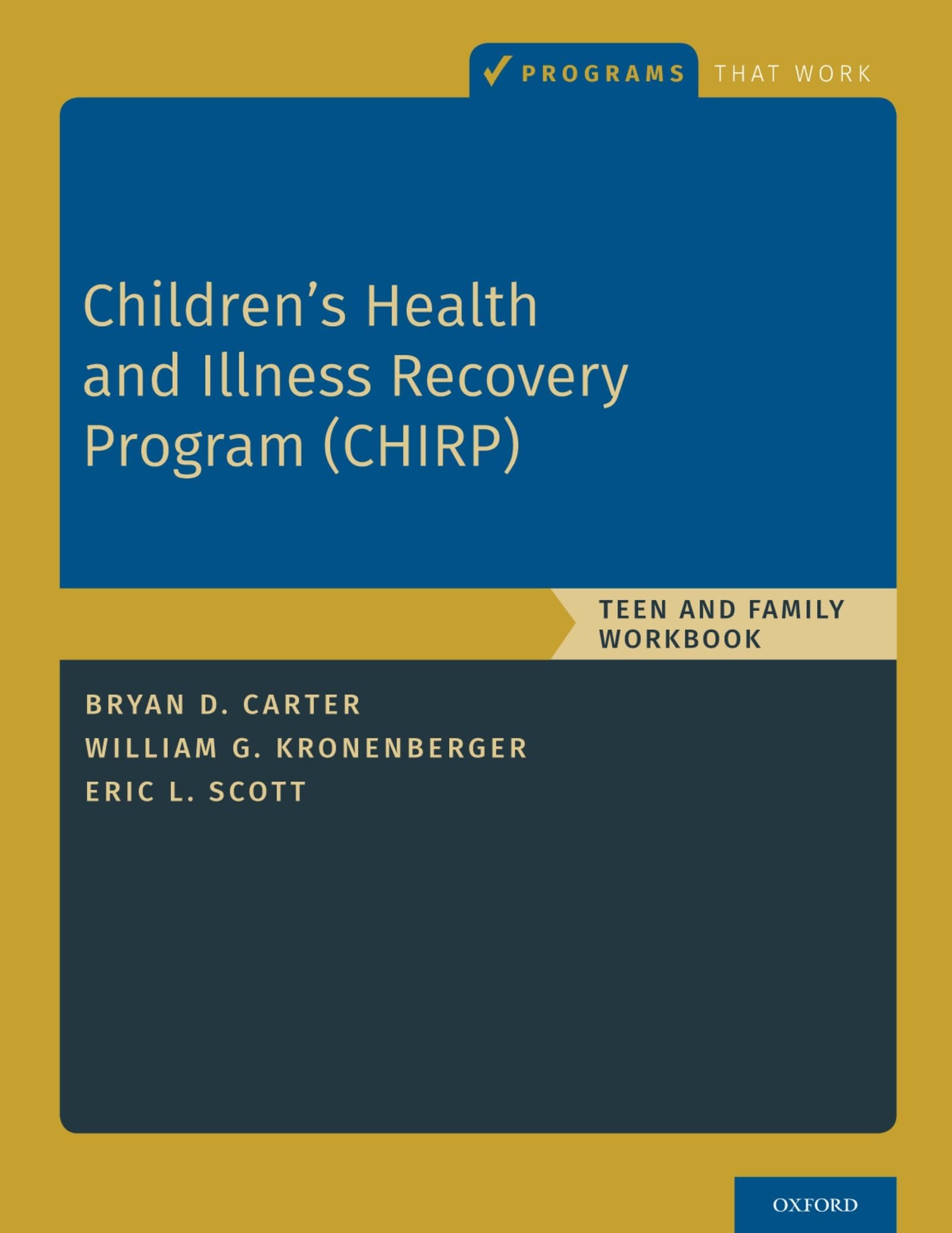 Children's Health and Illness Recovery Program (CHIRP): Teen and Family Workbook (Programs That Work),Used
