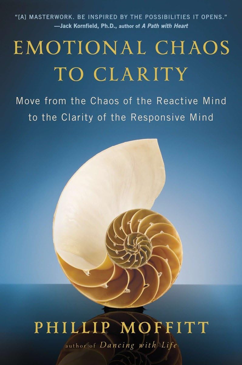 Emotional Chaos To Clarity: Move From The Chaos Of The Reactive Mind To The Clarity Of The Responsive Mind,Used