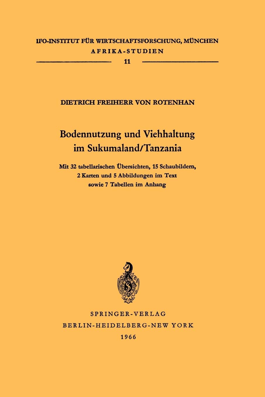 Bodennutzung und Viehhaltung im Sukumaland/Tanzania: Die Organisation der Landbewirtschaftung in afrikanischen Bauernbetrieben (,Used