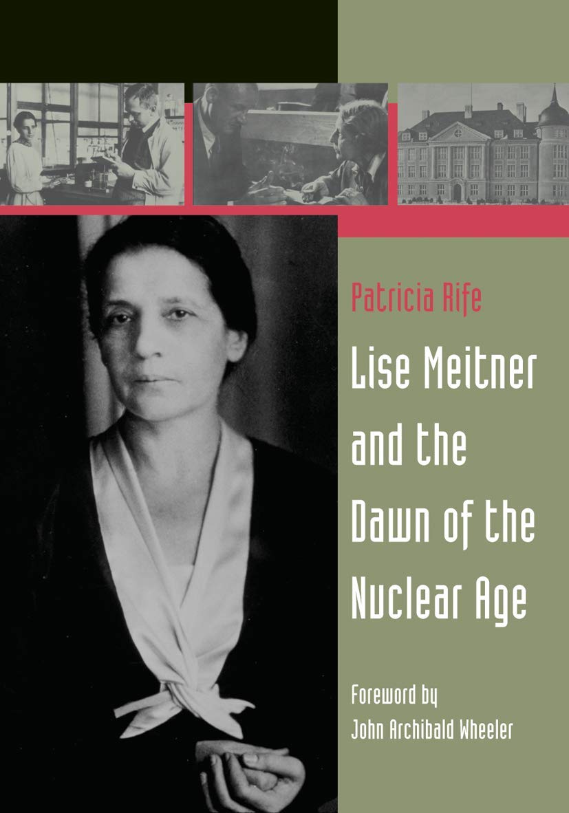 Lise Meitner And The Dawn Of The Nuclear Age,Used