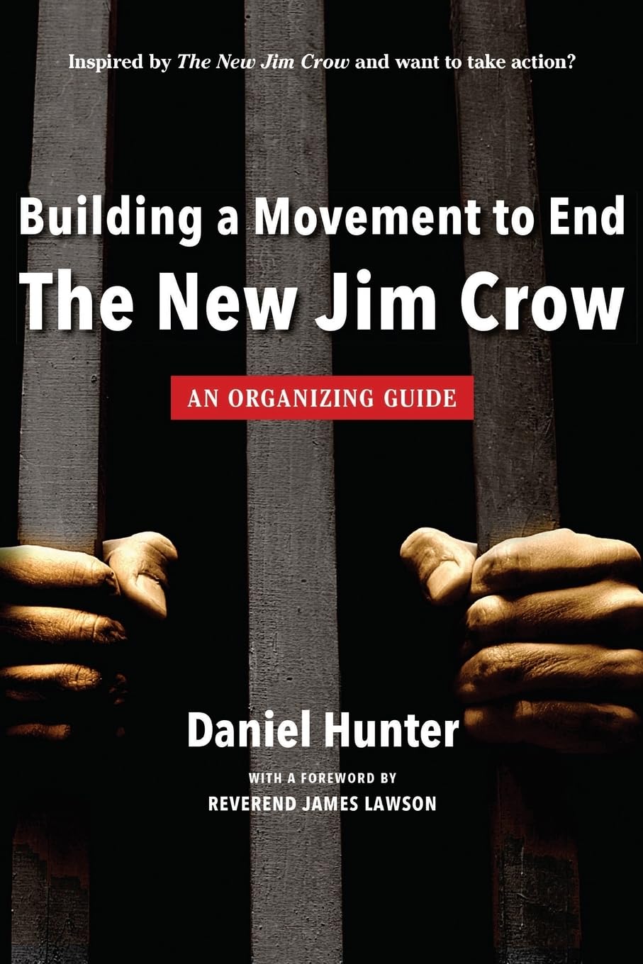 Building a Movement to End the New Jim Crow: an organizing guide,Used