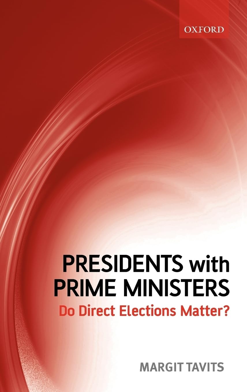 Presidents with Prime Ministers: Do Direct Elections Matter?,Used