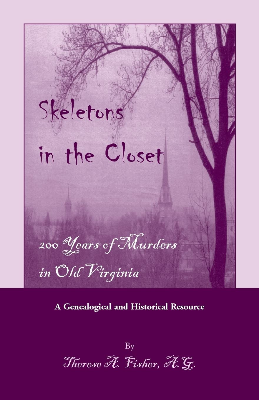 Skeletons in the Closet: 200 Years of Murders in Old Virginia,Used